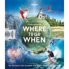 Lonely Planet Yayınları  Where To Go When