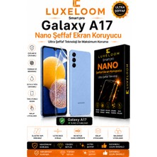 Luxeloom Samsung Galaxy A17 Smart Pro Ultra Ince Kırılmaz Nano Şeffaf Ekran Koruyucu