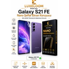 Luxeloom Luxelloom Galaxy S21 Fe Nano Şeffaf Ekran Koruyucu