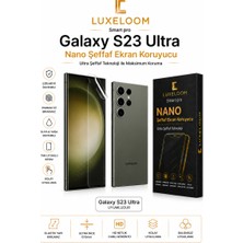Luxeloom Galaxy S23 Ultra Nano Şeffaf Ekran Koruyucu