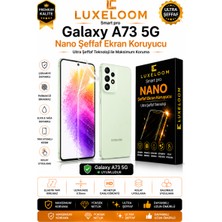 Luxeloom Samsung Galaxy A73 5g Smart Pro Nano Şeffaf Ekran Koruyucu
