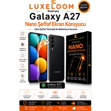 Luxeloom Smart Pro Galaxy A27 Uyumlu Nano Şeffaf Ekran Koruyucu
