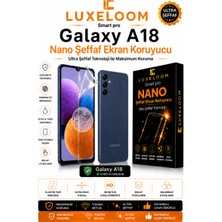 Luxeloom Smart Pro Galaxy A18 Nano Şeffaf Ekran Koruyucu