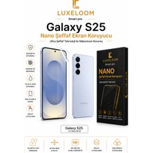 Luxeloom Galaxy S25 Nano Şeffaf Ekran Koruyucu Film