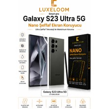 Luxeloom Luxelloom Galaxy S23 Ultra 5g Nano Şeffaf Ekran Koruyucu