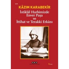 Hayat Store Istiklal Harbimizde Enver Paşa ve Ittihat ve Terakki Erkanı
