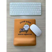 TeknoKapsül Şimdi Çalık Sonra Ağlarsın Baskılı Bilek Destekli Kare Mouse Pad (Turuncu)