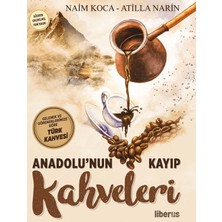 Liberus Yayınları Anadolu’nun Kayıp Kahveleri