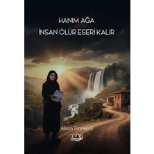 Tilki Kitap Hanım Ağa ve Insan Ölür Eseri Kalır