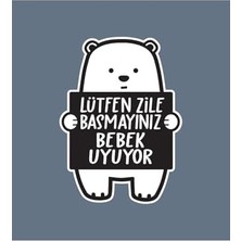 TeknoKapsül Lütfen Zile Basmayınız - Bebek Uyuyor Ayıcık