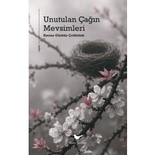 Günce Yayınları Unutulan Çağın Mevsimleri - Emine Gürbüz Çeliktürk