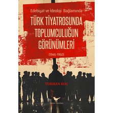 Günce Yayınları Türk Tiyatrosunda Toplumculuğun Görünümleri - Turhan Koç