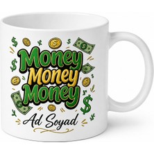 Tupya Gift Money Money Money Temalı Esprili Ingilizce Kupa Bardak Para Hediye Mug