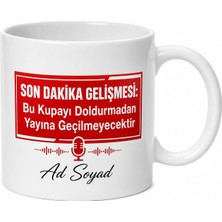 Tupya Gift Haber Spikerine Özel Son Dakika Gelişmesi Esprili Haber Kupası Hediye Bardak