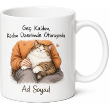 Tupya Gift Geç Kaldım, Kedim Üzerimde Oturuyordu Kupa Bardak Kedi Severlere Hediye