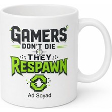 Tupya Gift Gamers Don't Die They Respawn Yazılı Oyuncu Kupa Bardak Gamer Hediye