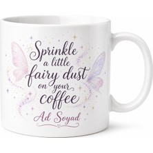 Tupya Gift Fairy Dust Baskılı Peri Tozu Kahve Kupa Bardak Özel Tasarım Hediye