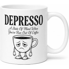Tupya Gift Depresso Kahve Bitince Ruh Hali Ingilizce Temalı Komik Baskılı Porselen Kupa Bardak Hediye
