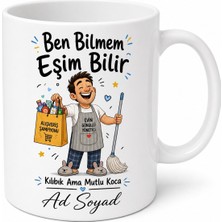 Tupya Gift Ben Bilmem Eşim Bilir Yazılı Kılıbık Ama Mutlu Koca Kupası Hediye Bardak