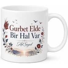 Tupya Gift Gurbet Elde Bir Hal Var Yazılı Baskılı Kupa Bardak Özel Tasarım Hediye
