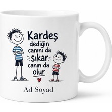 Tupya Gift Kardeşe Özel Esprili Kupa Bardak - Komik Hediye Kardeş Kupası