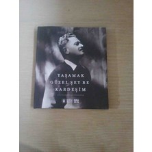 Yaşamak Güzel Şey Be Kardeşim   Tarihi Bir Kişiliği Nazim Hikmetciltli Somizli Yeni Kondisyonda