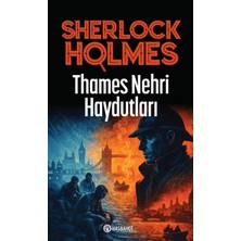 Thames Nehri Haydutları - Sherlock Holmes 3