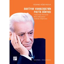 Gazi Kitabevi Bahtiyar Vahabzade’nin Poetik Dünyası Toplumsal Sorunlar Millî Mücadele Istiklâl Düşüncesi