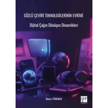 Gazi Kitabevi Sözlü Çeviri Teknolojilerinin Evrimi Dijital Çağın Dönüşen Dinamikleri