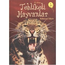 Tübitak Yayınları Rebecca Gilpin'in İlk Okuma-Tehlikeli Hayvanlar (7 Yaş) Eğitici Kitap 9-12 Yaş Aralığına Uygun