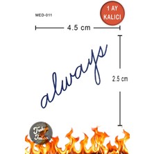 Trakya Tattoo 1 Ay Kalıcı Dövme Minimal Always Yazı Geçici Dövme