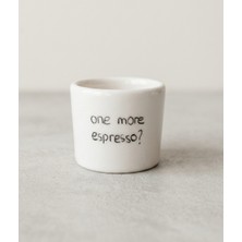 Leada Project El Yapımı Seramik Espresso Bardağı - One More Espresso Yazılı Kahve Shot Fincanı
