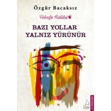 isiltikidsmoda Bazı Yollar Yalnız Yürünür