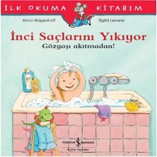 Kuzgun Ticaret Ilk Okuma Kitabım - Inci Saçlarını Yıkıyor - Gözyaşı Akıtmadan!