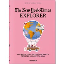 Taschen The New York Times Explorer. 100 Dream Trips Around The World From The Algarve To Xian 9783836584173