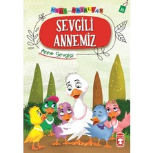 Timaş Çocuk Sevgili Annemiz - Mini Masallar 4 (36) Nalan Aktaş Sönmez 32 Sayfa Türkçe Eğlenceli Masal
