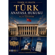Filiz Kitabevi Teorik ve Pratik Türk Anayasa Hukuku