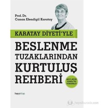 Hayy Kitap Karatay Diyeti'yle Beslenme Tuzaklarından Kurtuluş Rehberi - Canan Efendigil Karatay - HAYYGRUP İLETİŞİM YAYINCILIK