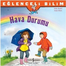 İş Bankası Kültür Yayınları Eğlenceli Bilim - Hava Durumu - Anne Ebert 3 - 5 Yaş İçin Bilim & Teknik Kitabı