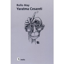 Metis Yayınları Yaratma Cesareti - Rollo May, Metis Yayıncılık Ciltsiz Kitap, 152 Sayfa
