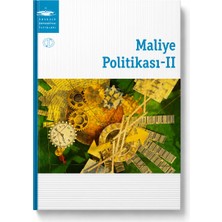 Anadolu Üniversitesi Maliye Politikası Iı Ders Kitabı | Kamu Maliyesi ve Maliye Politikaları Kaynak Kitap
