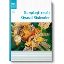 Anadolu Üniversitesi Yayınları Karşılaştırmalı Siyasal Sistemler Siyaset Bilimi Karşılaştırmalı Politika Yönetim Sistemleri Akademik Kaynak Kitabı