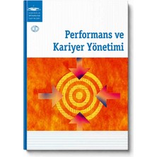 Anadolu Üniversitesi Yayınları Performans ve Kariyer Yönetimi Insan Kaynakları Yönetimi Kariyer Planlama Performans Değerlendirme Akademik Kaynak Kitabı