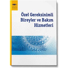 Anadolu Üniversitesi Yayınları Özel Gereksinimli Bireyler ve Bakım Hizmetleri Özel Eğitim Engelli Bakımı Rehabilitasyon Sosyal Hizmetler Akademik