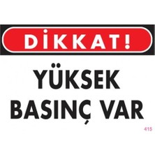 Belirtilmemiş Pvc Levha Quot;dikkat Yüksek Basınç Varquot; 25X35 cm