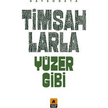 2E Kültür Sanat Timsahlarla Yüzer Gibi