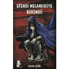 Edebiyatist Yayınevi Efendi Melankoliye Büründü