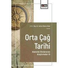 Eğitim Yayınevi Orta Çağ Tarihi Alanında Uluslararası Araştırmalar - 4