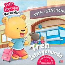 Tren Istasyonunda - Pıtır Ayıcığın Maceraları