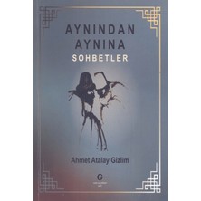 Aynından Aynına Sohbetler